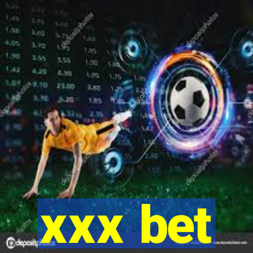 xxx bet